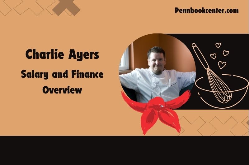 Charlie Ayer's prosperity, salary and financial overview