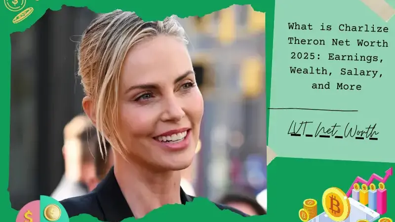 What is Charlize Theron Net Worth 2025: Earnings, Wealth, Salary, and More