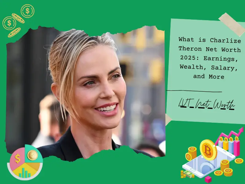 What is Charlize Theron Net Worth 2025: Earnings, Wealth, Salary, and More