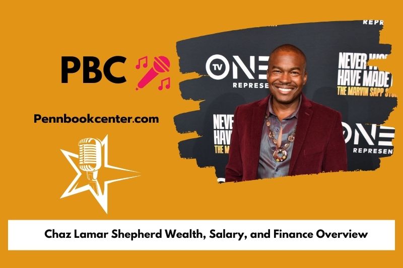 Chaz Lamar Shepherd wealth, salary and financial overview