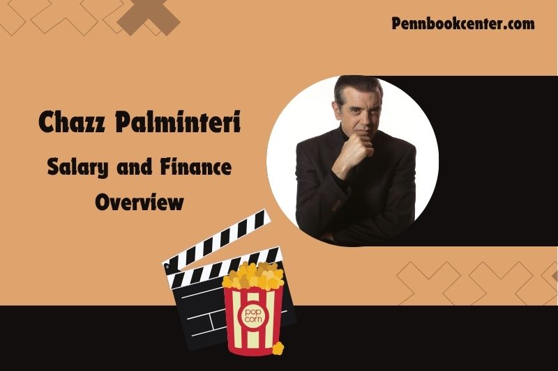 Chazz Palminteri -Wohl, Salary and Financial Overview