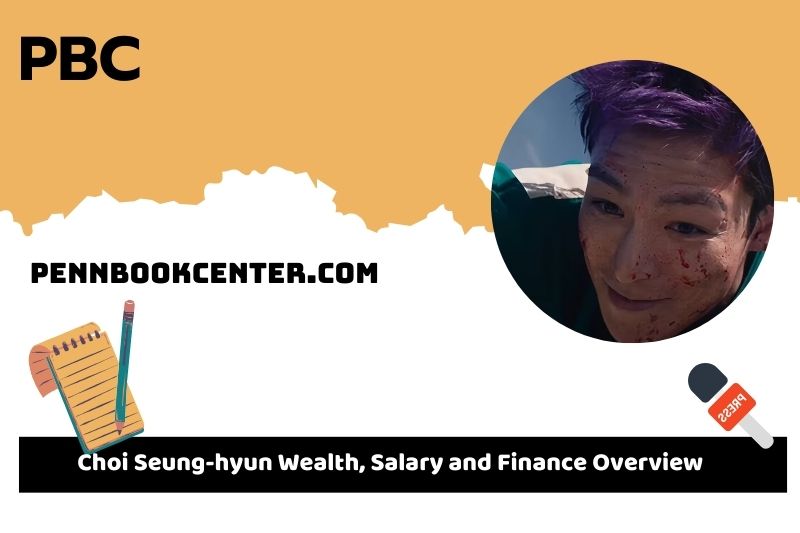 Choi Seung-Hyun wealth, salary and financial overview.