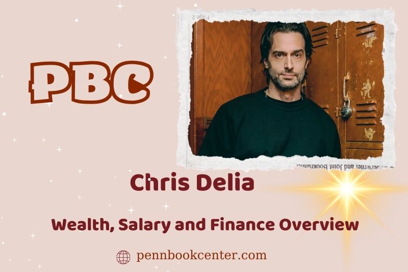 Chris Delia assets, salary and financial overview