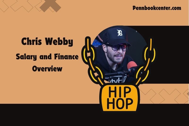 Chris webby wealth, salary and financial overview