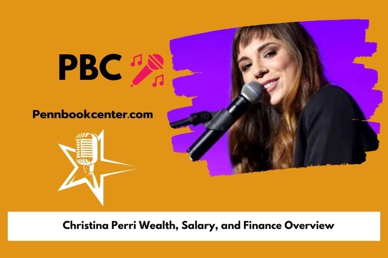 Christina Perri assets, salary and financial overview