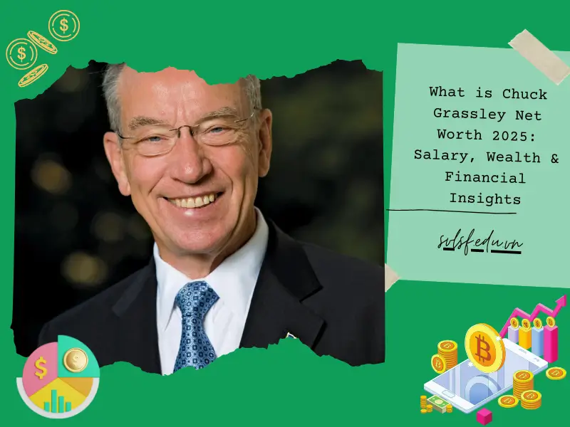 What is Chuck Grassley Net Worth 2025: Salary, Wealth & Financial Insights