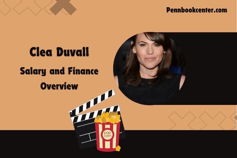 Clea duvall assets, salary and financial overview