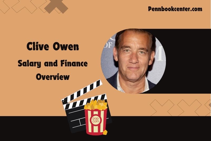 Clive Owen assets, salary and financial overview