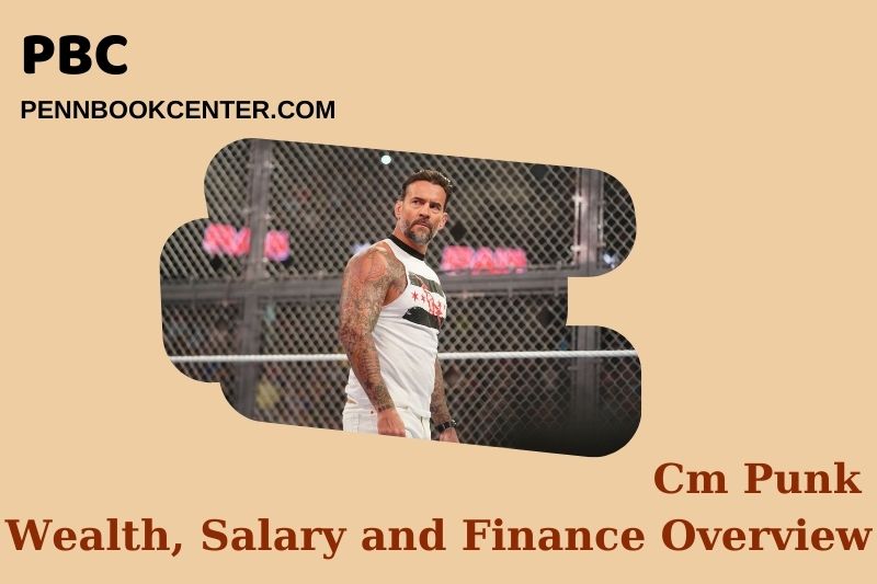 CM punk assets, salary and financial overview