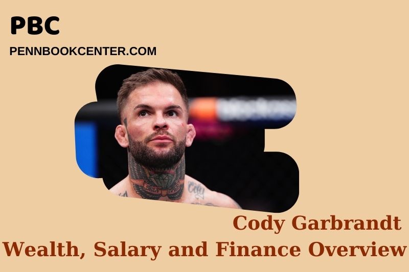 Cody Garbrandt assets, salary and financial overview