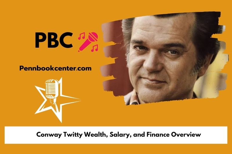 Conway Twitty wealth, salary and financial overview