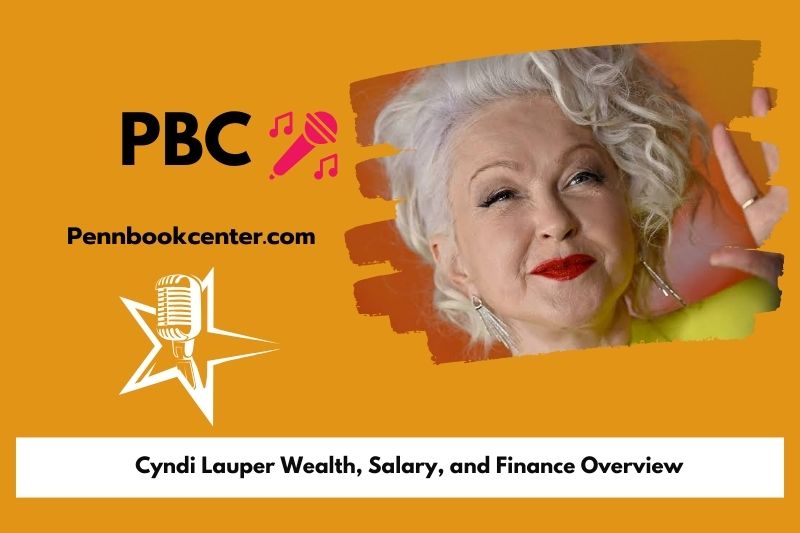 Cyndi Lauper wealth, salary and financial overview