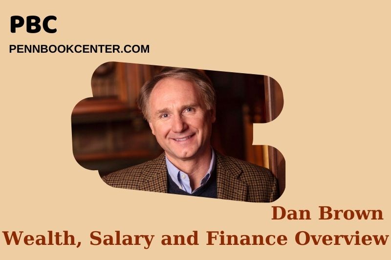 Dan Brown wealth, salary and financial overview