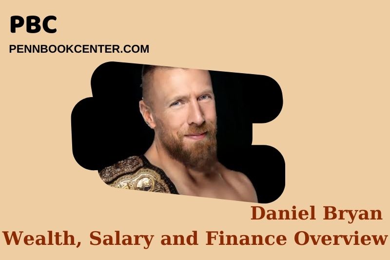 Daniel Bryan wealth, salary and financial overview