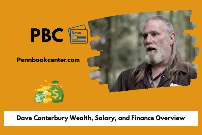 Dave Canterbury wealth, salary and financial overview