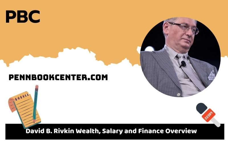 David B. Rivkin assets, salary and financial overview.