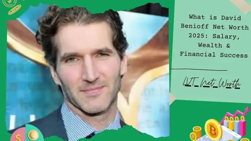 What is David Benioff Net Worth 2025: Salary, Wealth & Financial Success