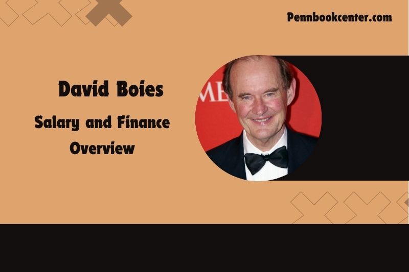 David Boies fortune, salary and financial overview