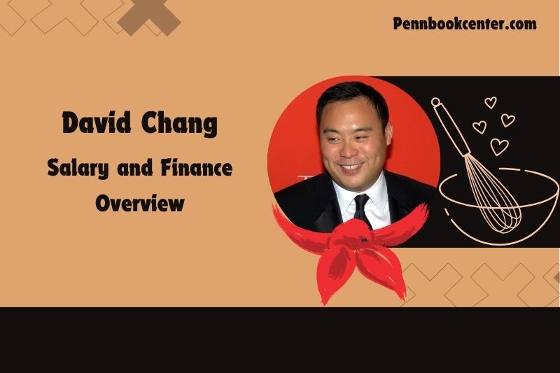 David Chang assets, salary and financial overview