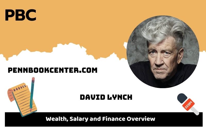 David Lynch wealth, salary and financial overview