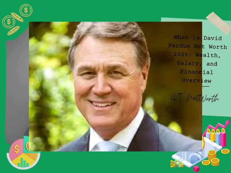 What is David Perdue Net Worth 2025: Wealth, Salary, and Financial Overview