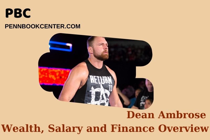 Dean Ambrose -Wohlbung, Salary and Financial Overview