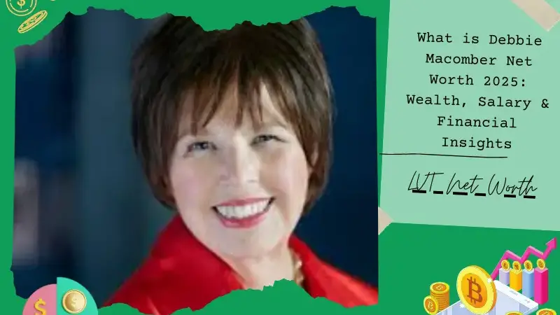 What is Debbie Macomber Net Worth 2025: Wealth, Salary & Financial Insights