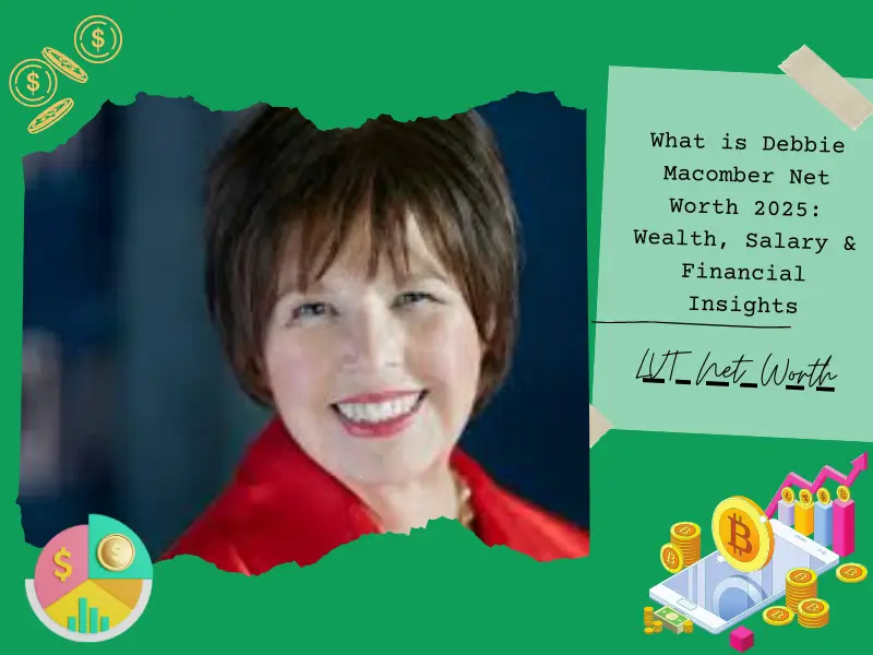 What is Debbie Macomber Net Worth 2025: Wealth, Salary & Financial Insights