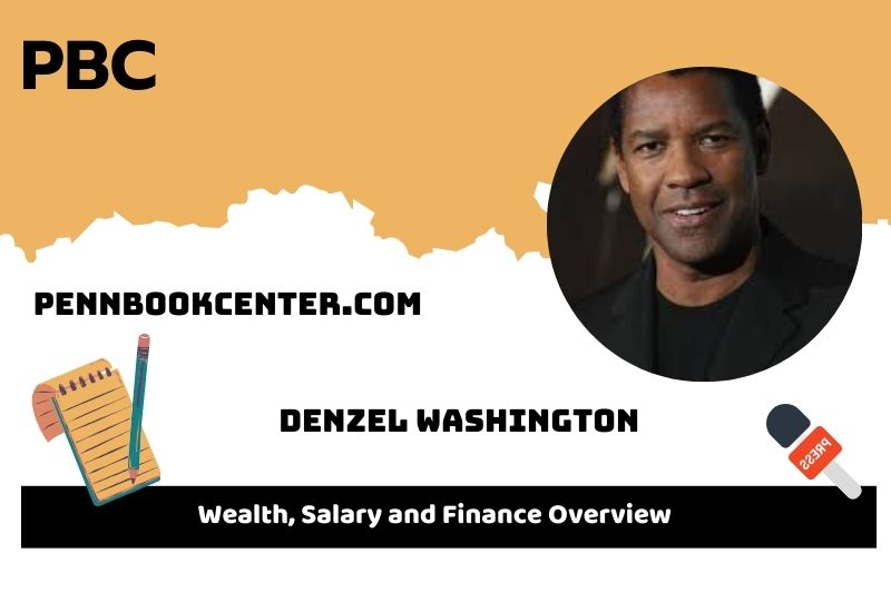 Denzel Washington assets, salary and financial overview