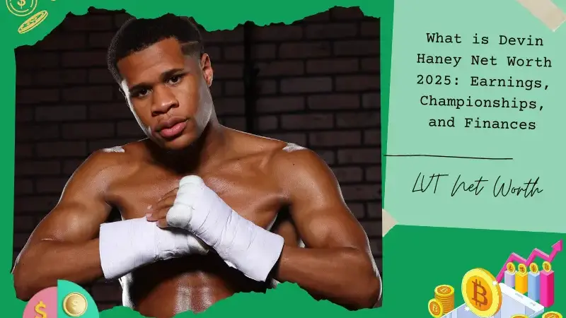 What is Devin Haney Net Worth 2025: Earnings, Championships, and Finances