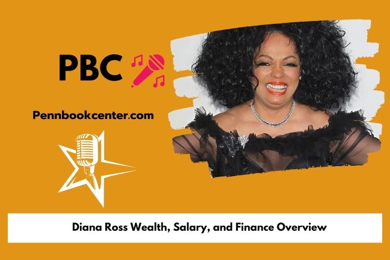 Diana Ross prosperity, salary and financial overview