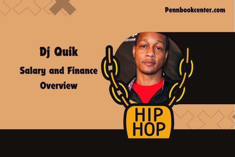 DJ quik assets, salary and financial overview