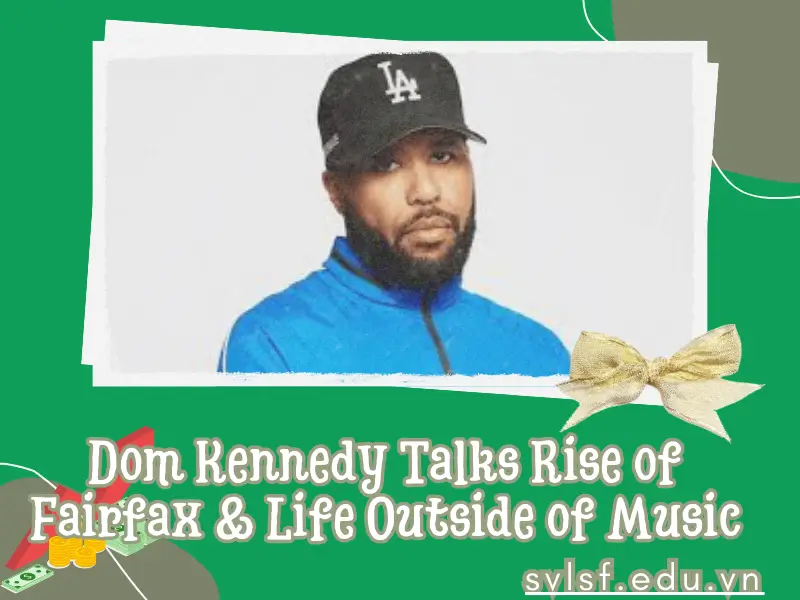 Dom Kennedy's