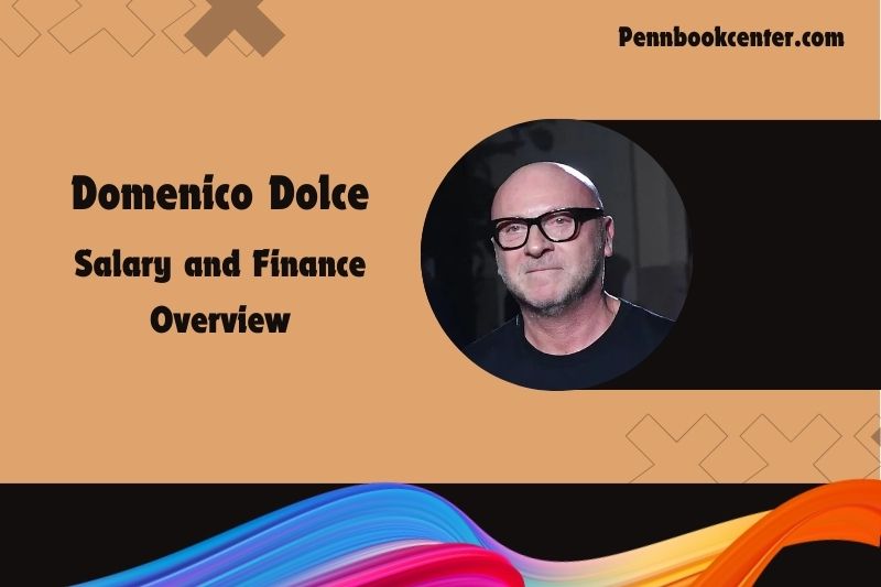 Domenico dolce assets, salary and financial overview