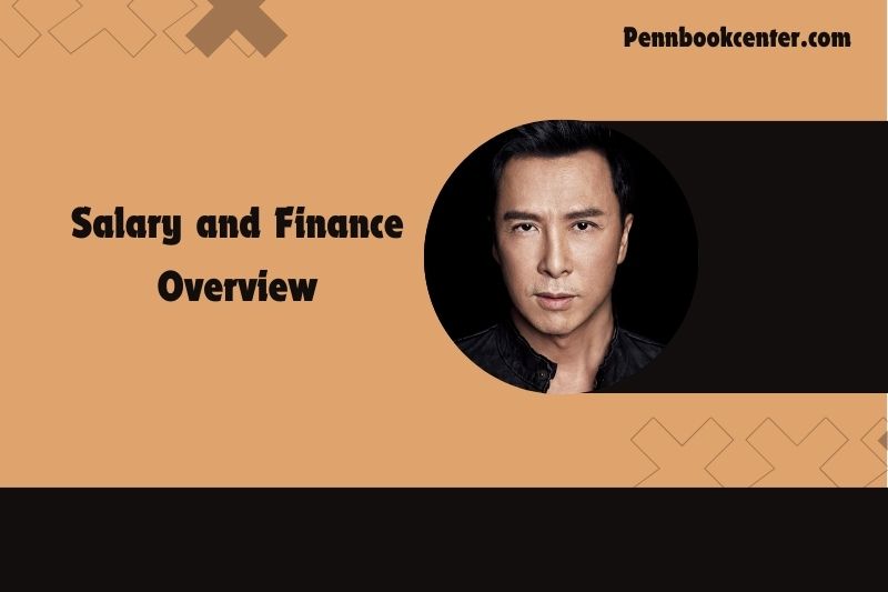 Donnie yen assets, salary and financial overview