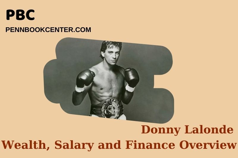 Donny Lalonde, salary and financial overview