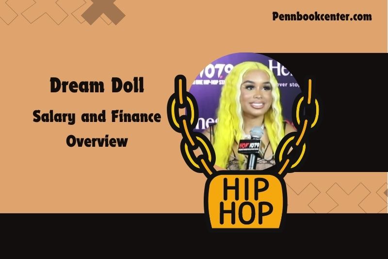 Dream doll assets, salary and financial overview