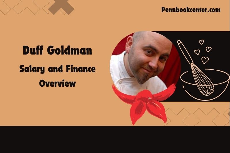 Duff Goldman assets, salary and financial overview