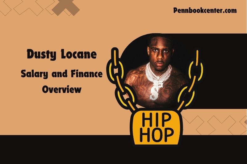 Dusty Locane wealth, salary and financial overview