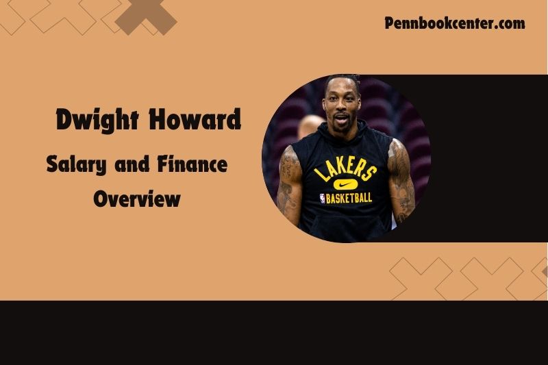 Dwight Howard content and financial overview