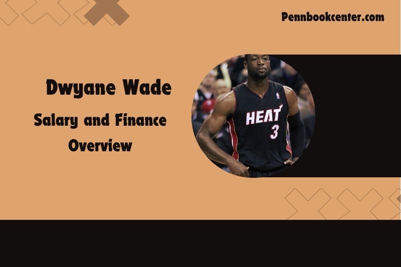 Dwyane Wade content and financial overview