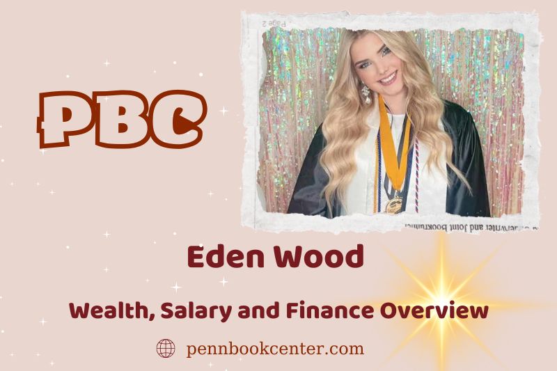 Eden Wood assets, salary and financial overview