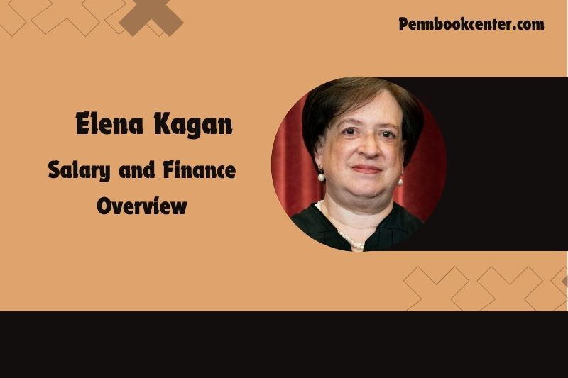 Elena Kagan wealth, salary and financial overview