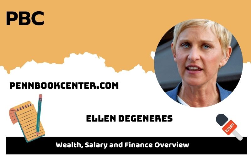 Ellen DeGener's prosperity, salary and financial overview