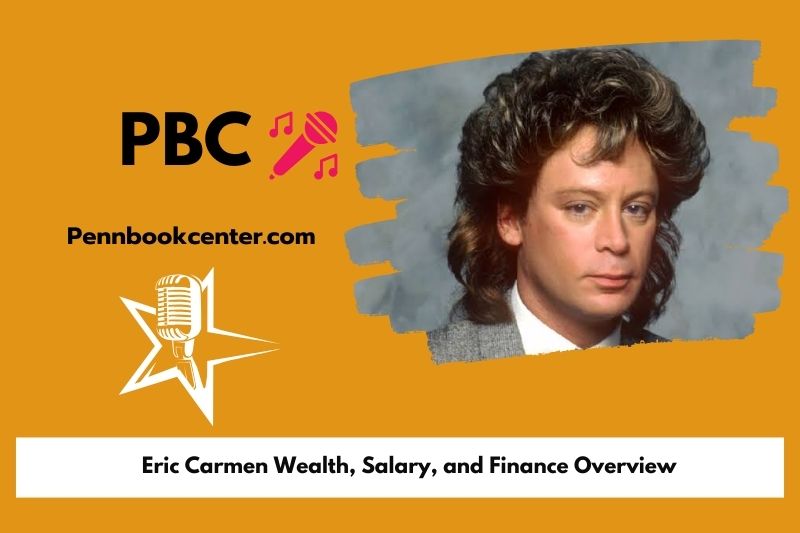 Eric Carmen assets, salary and financial overview