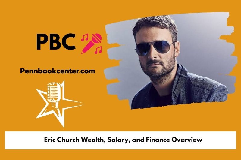 Eric Church wealth, salary and financial overview