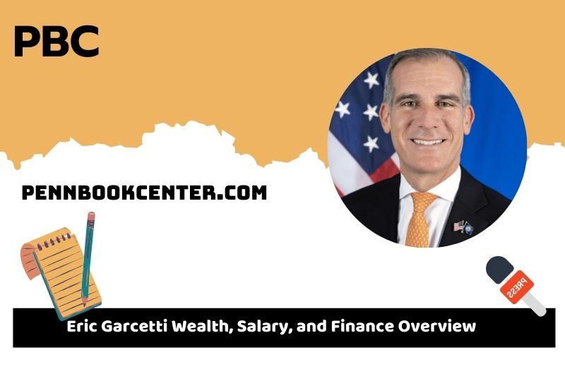 Eric Garcetti wealth, salary and financial overview