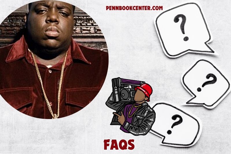 FAQs about the notorious big ones