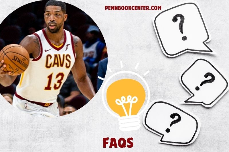 FAQs about Tristan Thompson