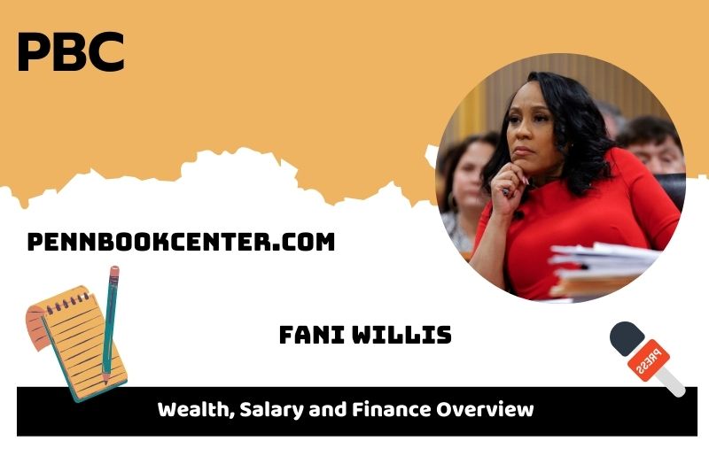 Fani Willis fortune, salary and financial overview